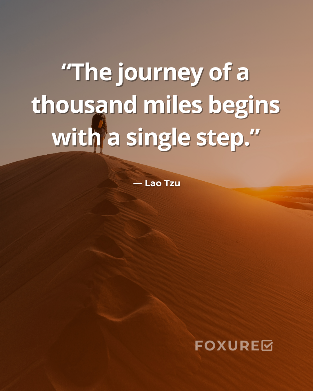 The Journey of a Thousand Miles – Lao Tzu Quote