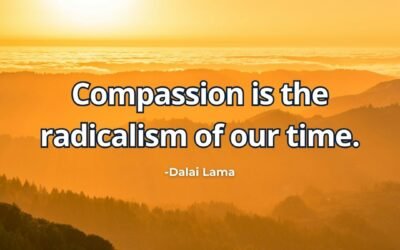 Compassion is the radicalism of our time – Dalai Lama