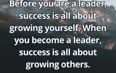 What does “Success growing yourself growing others” mean