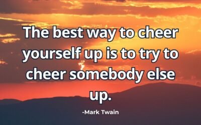 Best way cheer yourself cheer others meaning Mark Twain