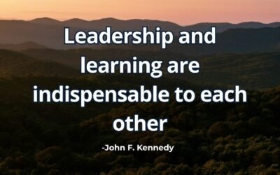 What does “Leadership and learning are indispensable” mean