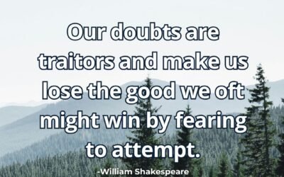 Our doubts are traitors lose good meaning Shakespeare
