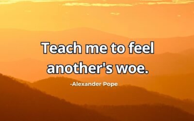 Teach me to feel anothers woe meaning Alexander Pope