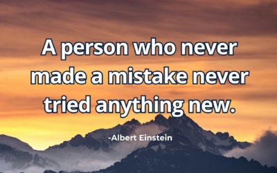 A person who never made a mistake never tried-Albert Einstein