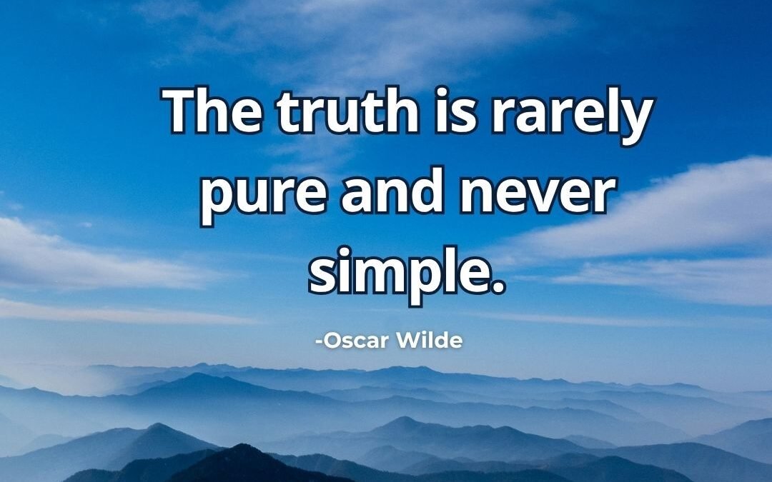 The truth rarely pure never simple meaning Oscar Wilde