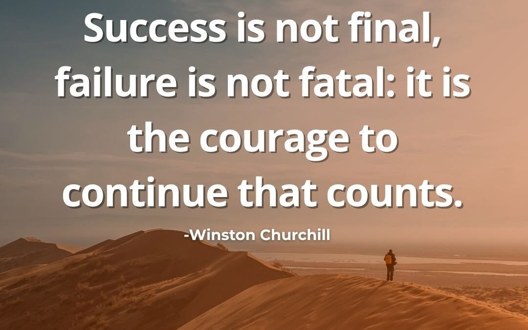 Success Is Not Final – Winston Churchill Quote